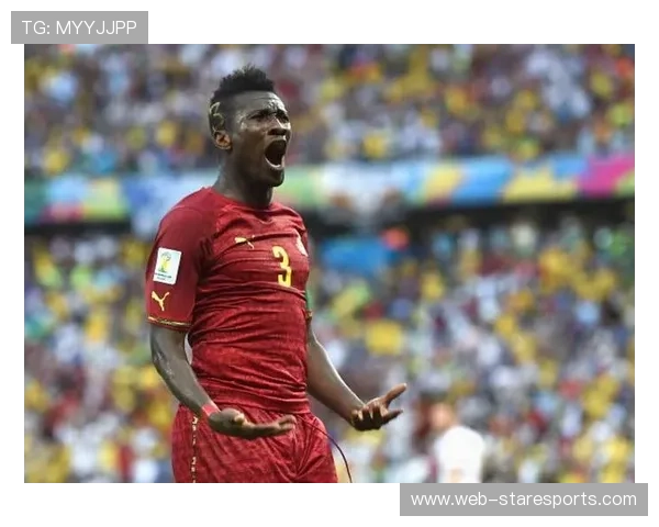 加纳足球队球星风采展示大全 包括球场瞬间与个人精彩时刻